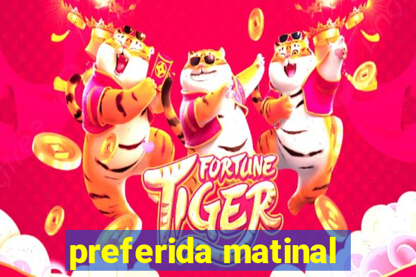 preferida matinal